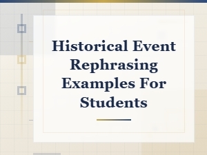 Famous Historical Events Rephrased: Easy Examples for Students
